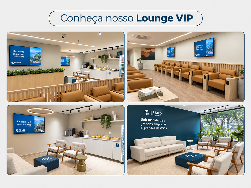 Conheça o Lounge VIP BR MED